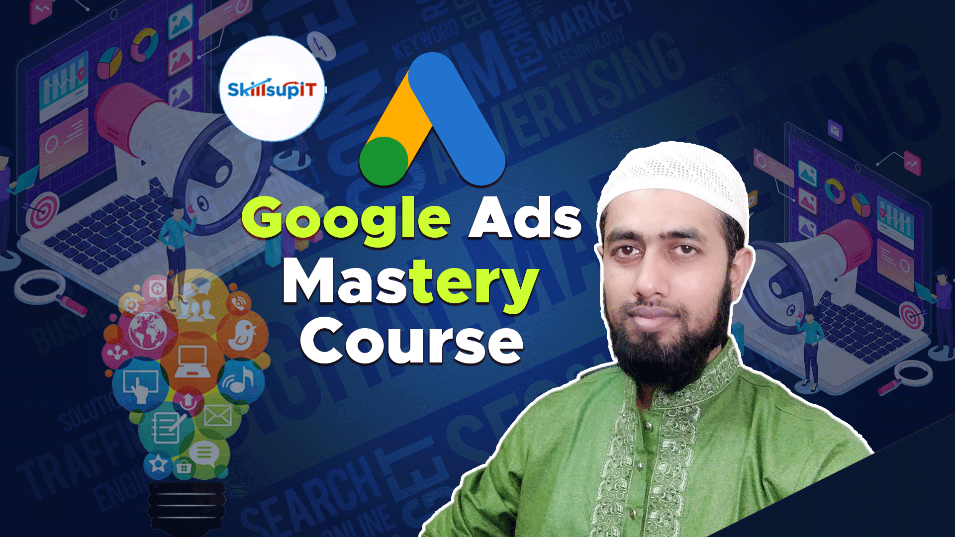 Google Ads Mastery Course 2023
